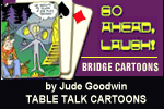 Bridge Cartoons by Jude Goodwin