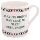 Playing bridge may lead to sleep deprivation mug